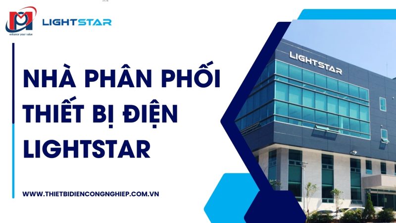 Nhà Phân Phối Thiết Bị Điện LIGHTSTAR